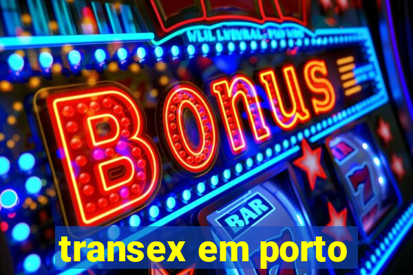 transex em porto